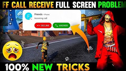 How To Incoming Call Recieve Full Screen Problem Solve In Free Fire | Full Screen Incoming Calls