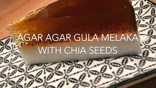 The Refreshing Agar Agar Gula Melaka with Chia Seeds