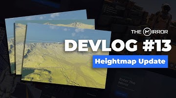 Mirror Classic | Devlog #13: Heightmap Update