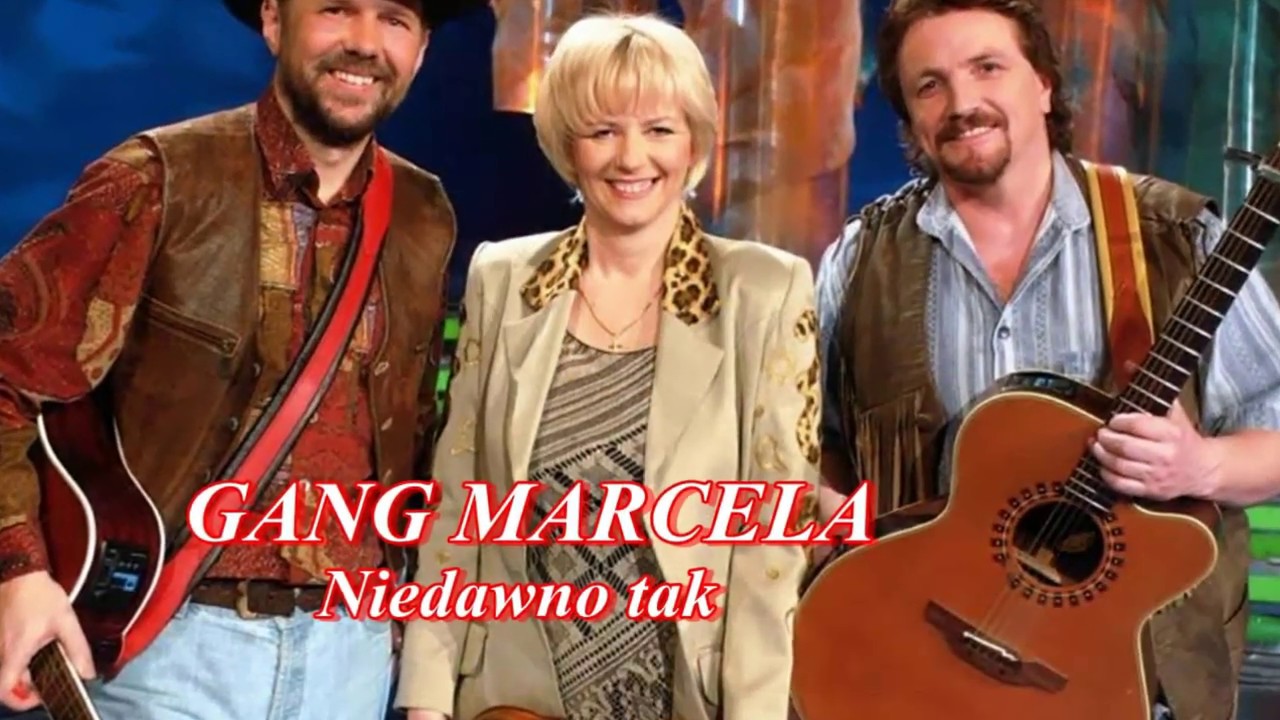 Gang Marcela Kto Jesli Nie Ty GANG MARCELA Nie dawno tak - YouTube