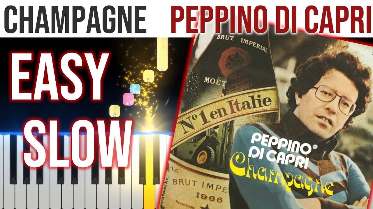 Champagne - Peppino Di Capri - EASY SLOW Piano Tutorial 🎹 - video 4K🤙