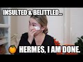 HERMES MADE ME CRY😢... WHY I AM DONE WITH HERMES | Raw Truthful Store Experience Long Term Customer