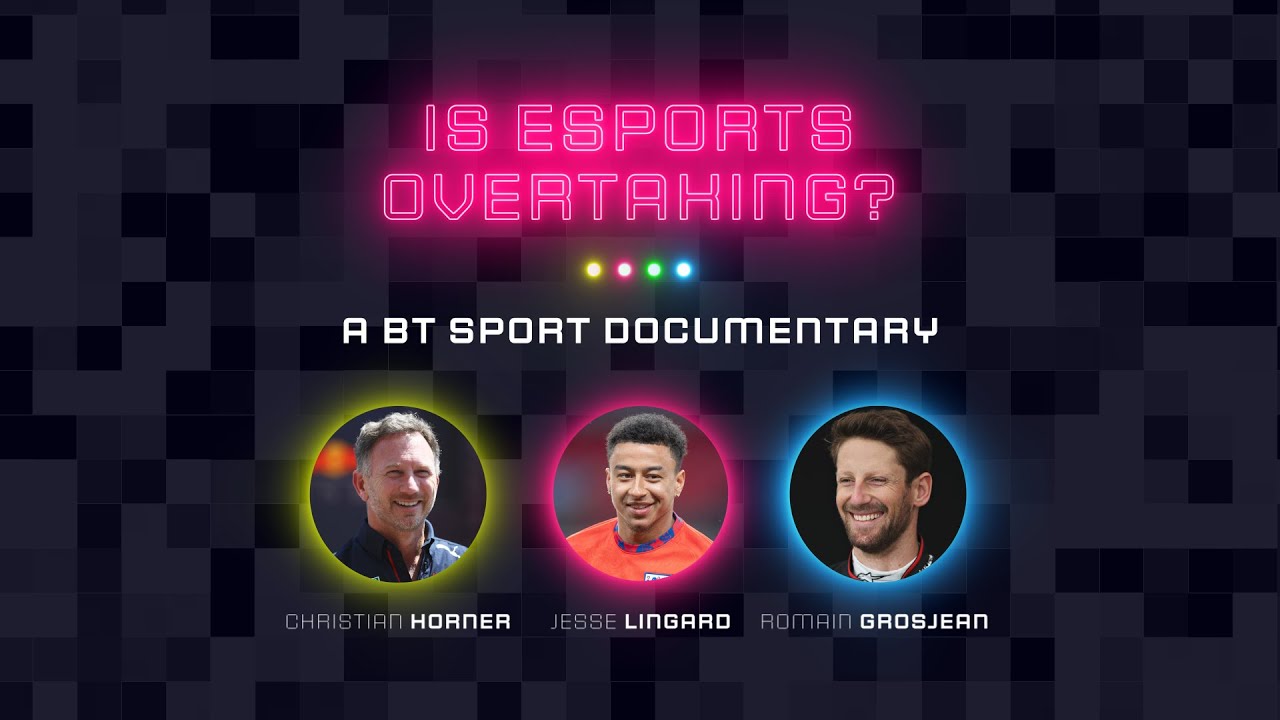 Is Esports Overtaking? A BT Sport documentary YouTube