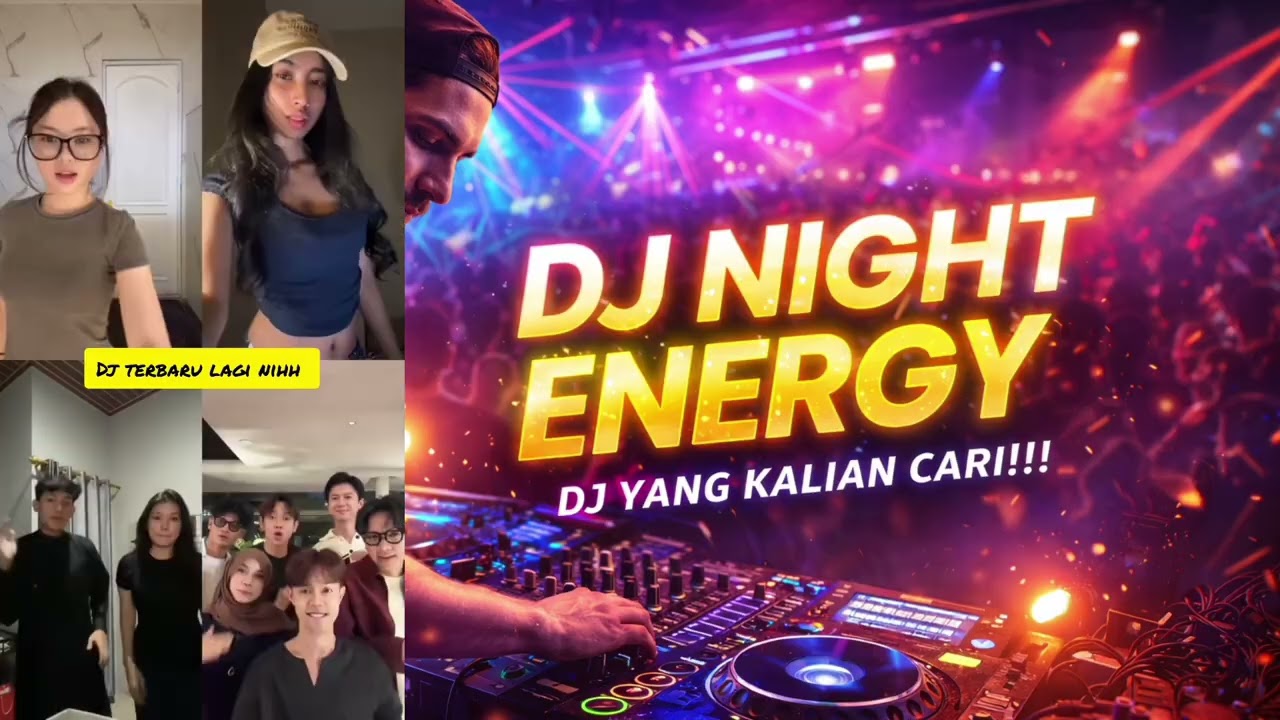 DJ NIGHT ENERGY – DJ Yang Kalian Cari!!!