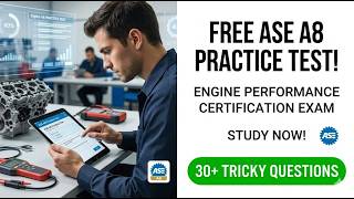 Take this free ASE A8 Practice Test to study for your ASE A8 certification exam for Engine Performan