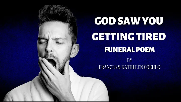Funeral Poem - God Saw You Getting Tired by France...