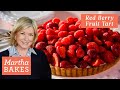 How to Make Martha Stewart's Red Berry Fruit Tart | Martha Bakes | Martha Stewart