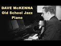 Dave McKenna &quot;42nd Street&quot; Old School JAZZ PIANO