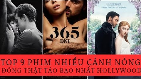 Top những phim có cảnh nóng táo bạo nhất