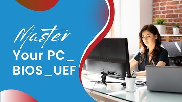 Mastering BIOS & UEFI Setup | CompTIA A+ Chapter 3 Supportive Lesson