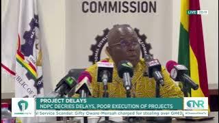 Project Delays: NDPC Laments Slow Pace and Poor Execution of Development Projects