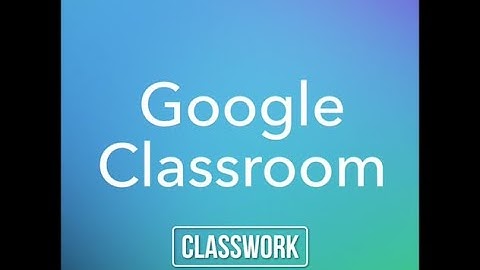 Google Classroom how to use classwork in as a student on the iPad.