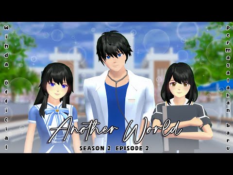 ANOTHER WORLD | S2 E2 | DRAMA SAKURA SCHOOL SIMULATOR