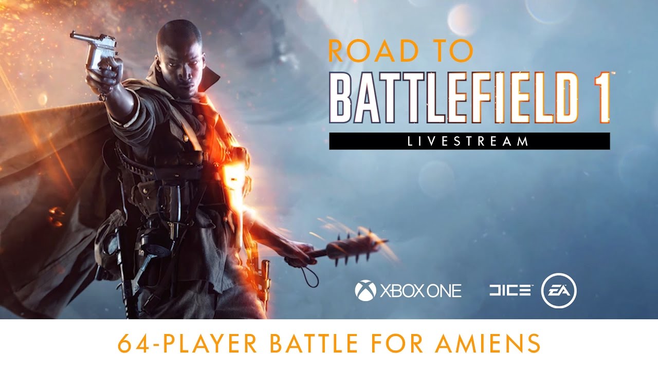 Road to Battlefield 1 - 64-Player Battle for Amiens, Play First Trial - Road to Battlefield 1 - 64-Player Battle for Amiens, Play First Trial