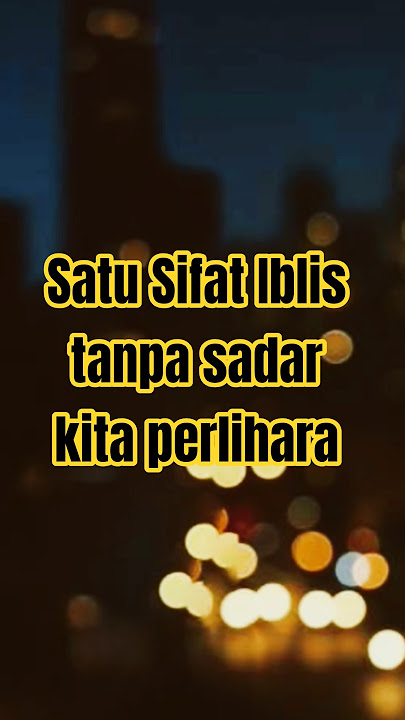 1 sifat iblis tanpa sadar kita pelihara #shorts #sifatiblis #ego #motivasi #inspirasi #pengingatdiri