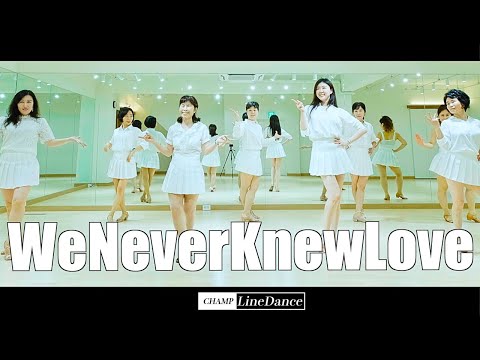 [금요초중급] We <strong>Never</strong> Knew Love Line Dance || 위 <strong>네버</strong> 노우 러브 라인댄스 || 국제라인댄스대회 소셜곡