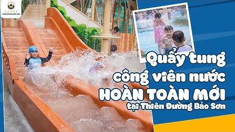 Quẩy tung công viên nước HOÀN TOÀN MỚI tại Thiên đường Bảo Sơn | Castaway Lagoon