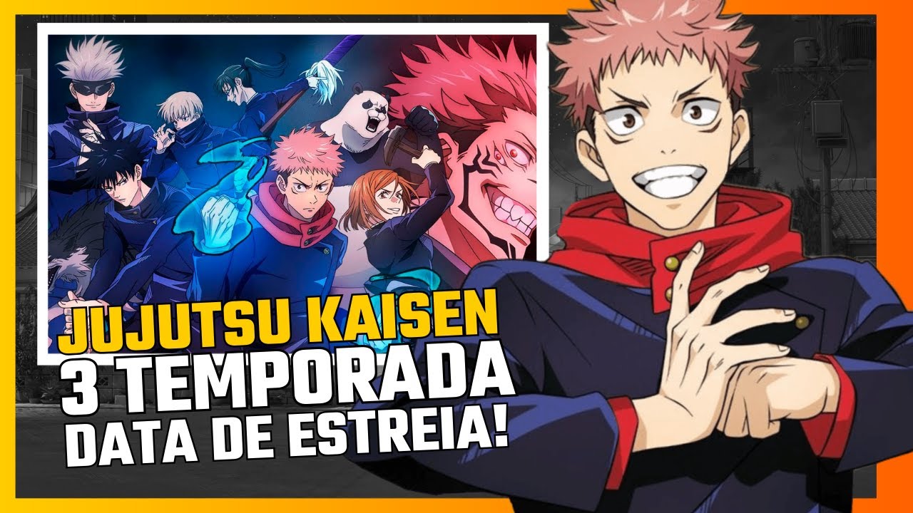 JUJUTSU KAISEN 3 TEMPORADA DATA DE LANÇAMENTO - Jujutsu Kaisen 3 ...