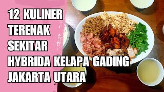 12 Kuliner Terenak Hybrida Kelapa Gading ~jakarta Utara