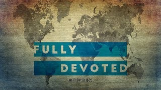 Fully Devoted - May 6, 2018 - Pastor Arthur Connor Junior - Metropolitan Baptist Church, Hollywood