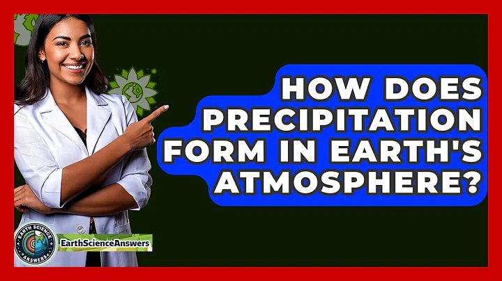How Does Precipitation Form In Earth's Atmosphere? - Earth Science Answers