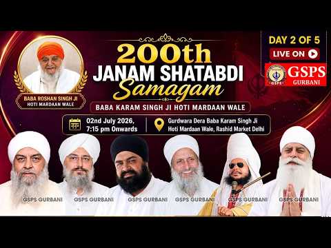 02.07.2026 200th Janam Shatabdi Samagam Baba Karam Singh Ji Hoti Mardaan Wale at Jamnapaar Delhi