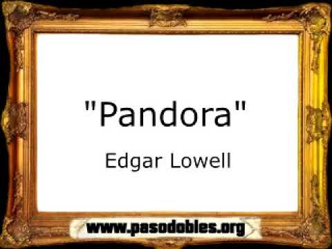 Pandora - Edgar Lowell [Pasacalle]