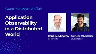 Azure Management Talk: Application Observability in a Distributed world