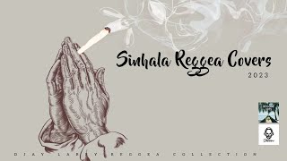 Sinhala Reggae Cover Collection | සිංහල රෙගේ සිංඳු එකතුව | Sinhala New | 2023 Sinhala Cover Songs