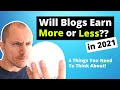 Will Blogs Earn More Or Less Money in 2021?