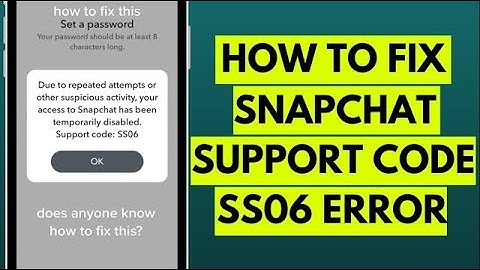 How to Fix Snapchat Support Code SS06 Error in 2023 (Easy Solution)