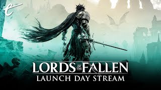Lords of the Fallen - Launch Day Stream with Frost, KC, and Marty