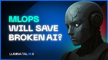 Why Most AI Projects Crash and Burn, and How MLOps/LLMOps Fix It! | LuminaTalks #008
