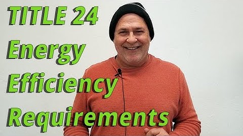 Title 24 Energy Efficiency Requirements | FRESH Energy Shorts #1