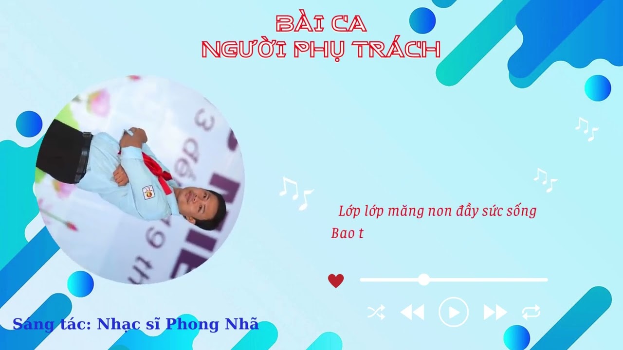 BÀI CA NGƯỜI PHỤ TRÁCH