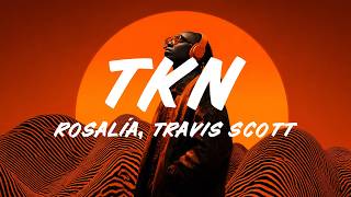 ROSALIA - TKN ft Travis Scott