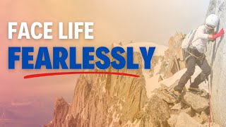Face Life Fearlessly : Beat Life's Battles with God by Your Side