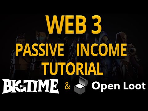#web3 PASSIVE INCOME Tutotrial with #BIGTIME & #OPENLOOT