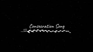 Consecration Song (Lyrics)