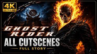 Ghost Rider — All Cutscenes Full Game Movie 4K 60FPS No Commentary