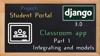 Django Student Portal - classroom app part 1  | 3
