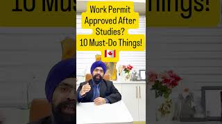 10 Must do things after Work Permit approval