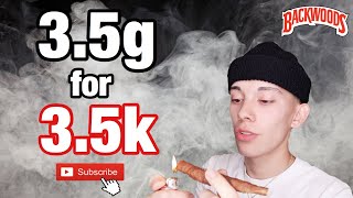 Smoking 3.5g for 3.5k Subs + Giveaway