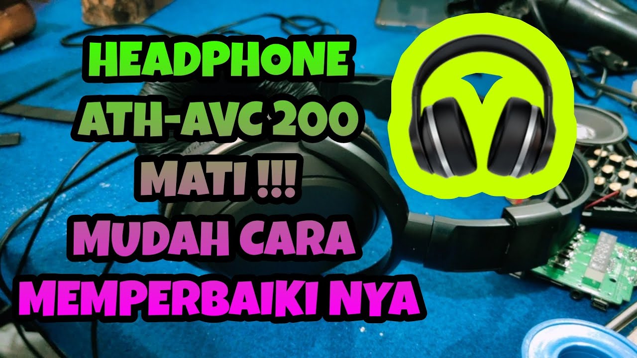 service headset/headphone audio technica ATHAVC 200 suara mati YouTube
