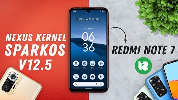 SparkOS v12.5 New Features + Nexus Kernel on Redmi Note 7 | Great Performance??