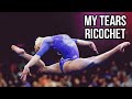 Gymnastics II My Tears Ricochet