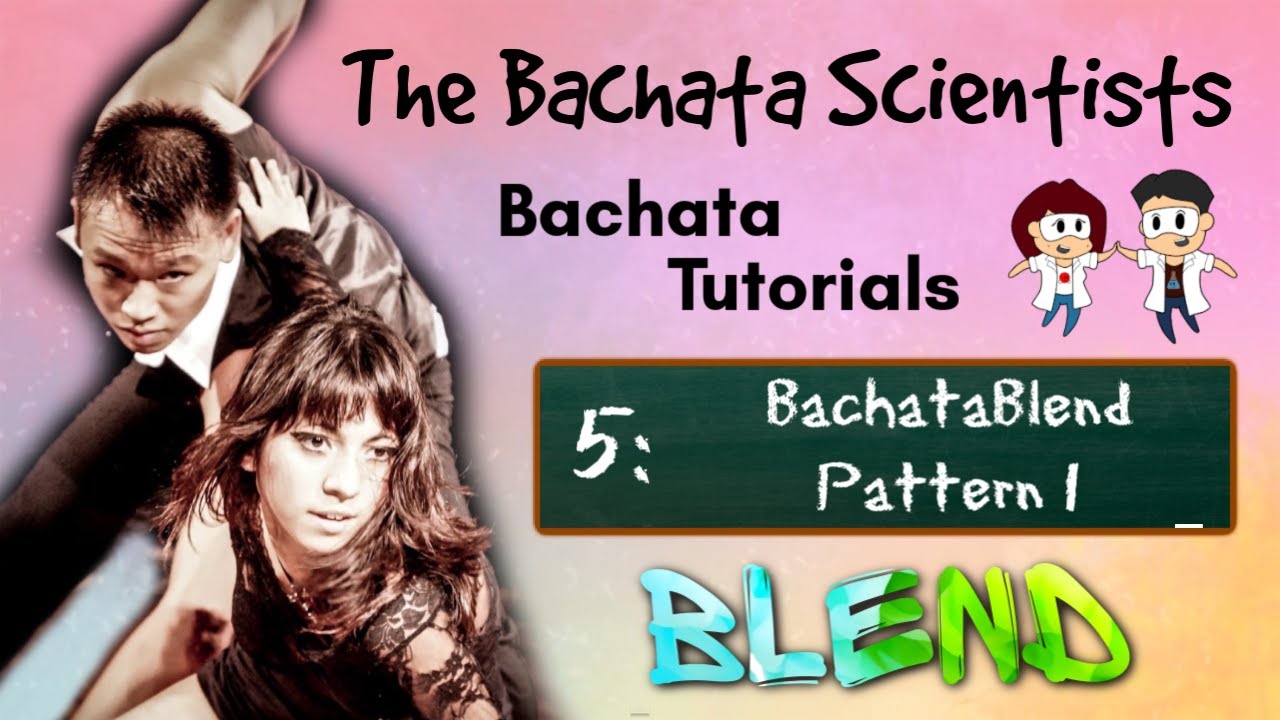 Learn Bachata, Tutorial 5: BachataBlend Pattern 1 (improver level)