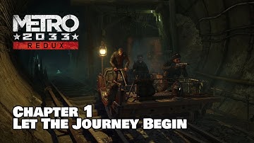 Metro 2033 Redux Playthrough 2022 Chapter 1 - Let The Journey Begin