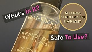 Alterna Bamboo Smooth Kendi Dry Oil Hair Mist - What's In It?