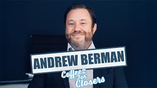 Mortgage Media ft. Founder Andrew Berman | Coffeez for Closers with Joe Shalaby Ep. 53